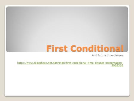 First Conditional And future time clauses  3068316.