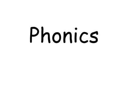 Phonics.