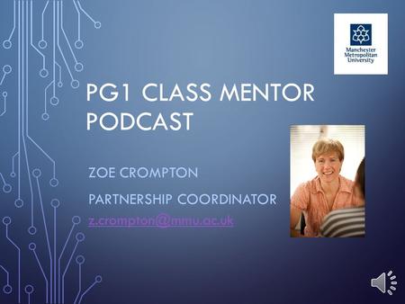 PG1 CLASS MENTOR PODCAST ZOE CROMPTON PARTNERSHIP COORDINATOR