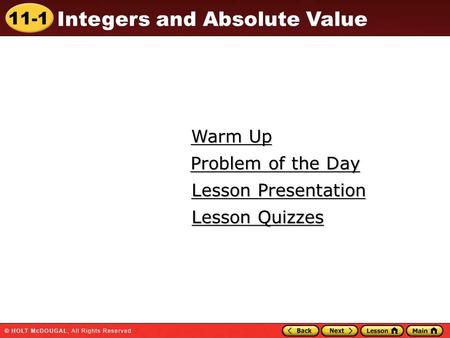 Warm Up Problem of the Day Lesson Presentation Lesson Quizzes 1.