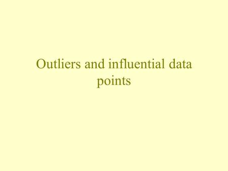 Outliers and influential data points. No outliers?