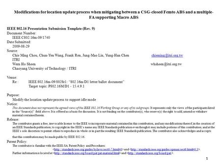 1 Modifications for location update process when mitigating between a CSG-closed Femto ABS and a multiple- FA supporting Macro ABS IEEE 802.16 Presentation.