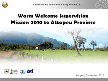 Attapeu, December, 2010 Rural Livelihood Improvement Programme (RLIP)