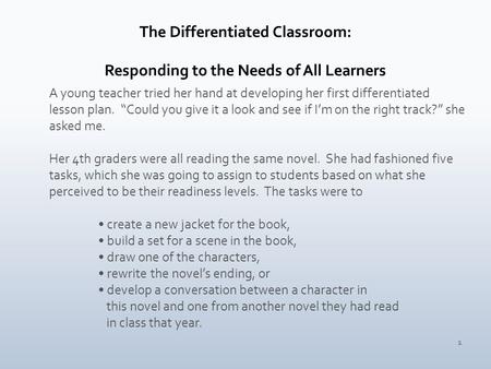 1 A young teacher tried her hand at developing her first differentiated lesson plan. “Could you give it a look and see if I’m on the right track?” she.