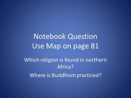 Notebook Question Use Map on page 81