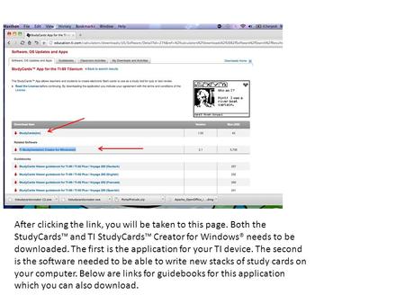 After clicking the link, you will be taken to this page. Both the StudyCards™ and TI StudyCards™ Creator for Windows® needs to be downloaded. The first.
