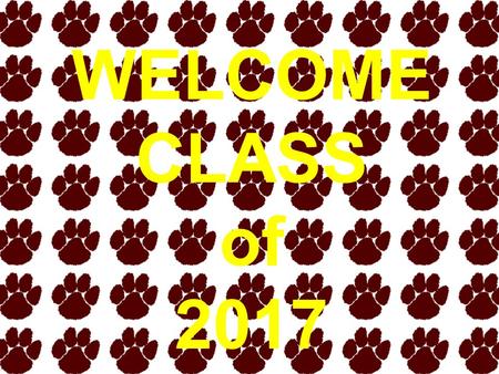 WELCOME CLASS of 2017. Meet Your Counseling Staff Mrs. Halterman Secretary Mrs. McLaughlin G-Q Mrs. Schindler A-F Mrs. Comer Counseling Coordinator R-Z.