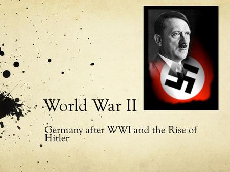 Germany after WWI and the Rise of Hitler