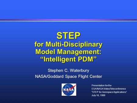 STEP for Multi-Disciplinary Model Management: “Intelligent PDM”