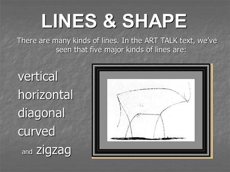 LINES & SHAPE vertical horizontal diagonal curved and zigzag