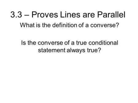 3.3 – Proves Lines are Parallel