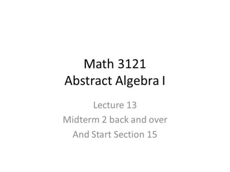 Math 3121 Abstract Algebra I