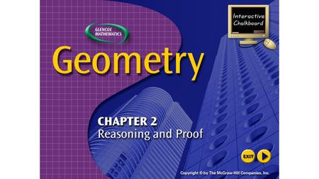 Splash Screen Today in Geometry Lesson 2.1: Inductive Reasoning Lesson 2.2: Analyze conditional statements.