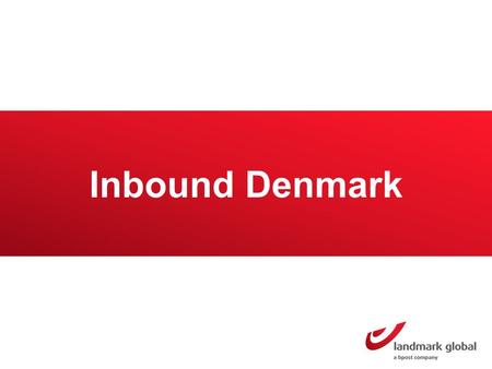 Inbound Denmark. Denmark Market overview Denmark has a population of 5.6 million inhabitants Over 1 million Danes buy goods online every month Online.