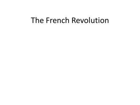 The French Revolution.