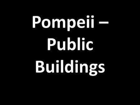 Pompeii – Public Buildings