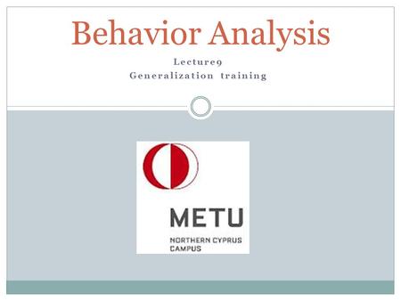 Lecture9 Generalization training Behavior Analysis.