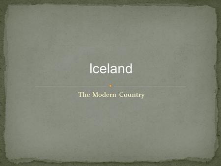 The Modern Country Iceland. https://www.cia.gov/library/publications/the-world-factbook/geos/ic.html.