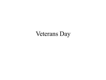 Veterans Day. Our nation sets aside two days to honor those who have served in the military. Veterans Day November 11 Memorial Day Fourth Monday in May.