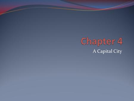 A Capital City. A Site is Chosen The new capital was called the Federal City It would be on its own piece of land called the District of Columbia Not.