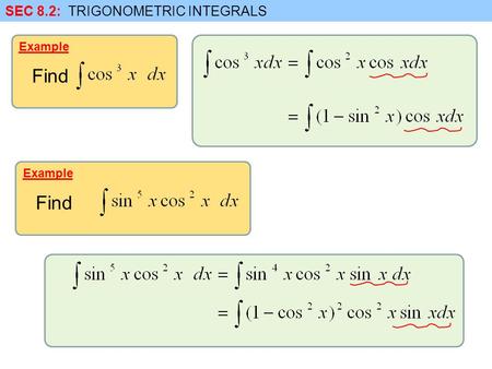 SEC 8.2:  TRIGONOMETRIC INTEGRALS