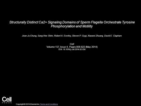 Structurally Distinct Ca2+ Signaling Domains of Sperm Flagella Orchestrate Tyrosine Phosphorylation and Motility Jean-Ju Chung, Sang-Hee Shim, Robert A.