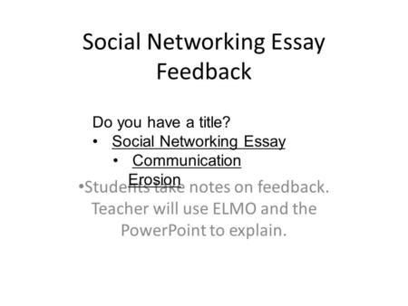 Social Networking Essay Feedback