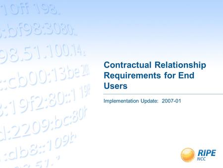 Contractual Relationship Requirements for End Users Implementation Update: 2007-01.