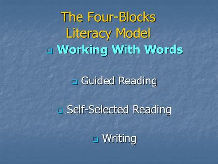 The Four-Blocks Literacy Model