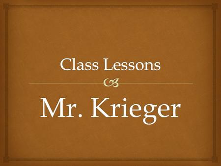 Mr. Krieger.   Go over vocab list  Introduce new story  Introduce poetry Reading Objectives.