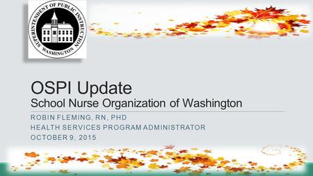 OSPI Update School Nurse Organization of Washington