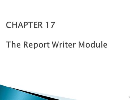 1.  Introduction  The Benefits of the Report Writer Module ◦ For Detail and Summary Printing ◦ For Control Break Processing ◦ For Printing Headings.