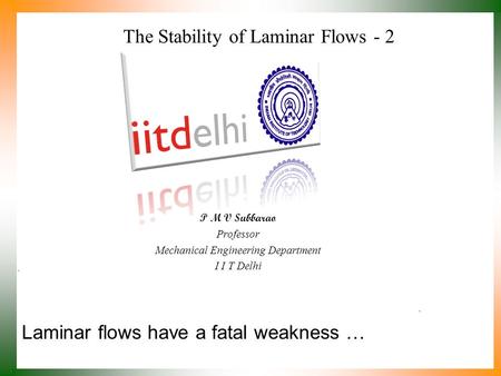 The Stability of Laminar Flows - 2