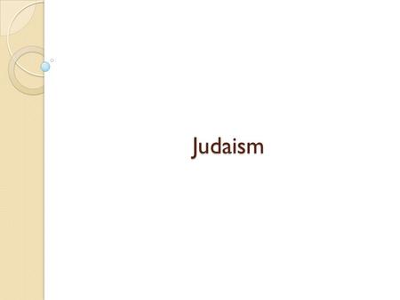 Judaism.