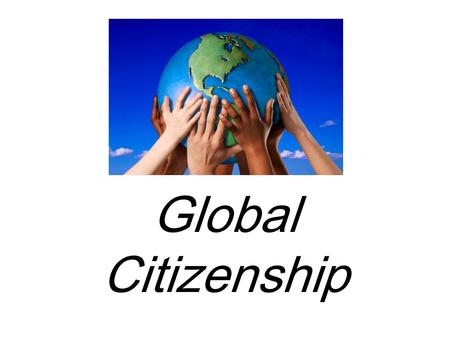 Global Citizenship.