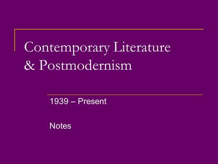 Contemporary Literature & Postmodernism