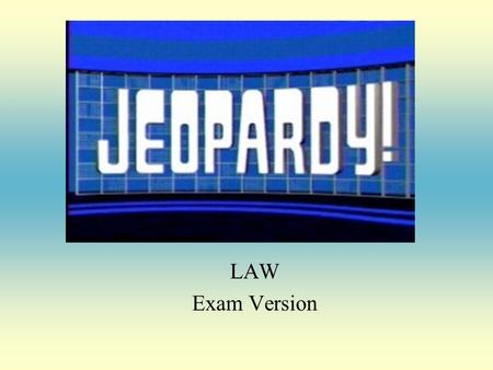 LAW Exam Version 100 200 400 300 400 Miscellaneous Rights and Freedoms CrimeTrial 300 200 400 200 100 500 100 600 800 1000 600 800 1000 600 800 1000.