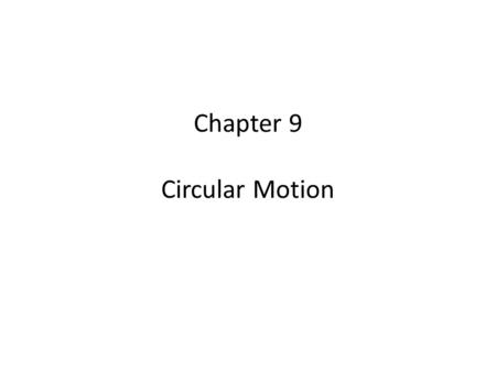 Chapter 9 Circular Motion. Axis – Central point around which rotation occurs (axis) (fulcrum) Rotation – occurs when an object turns about an internal.