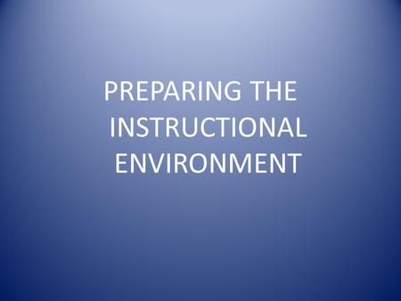 PREPARING THE INSTRUCTIONAL ENVIRONMENT SCENARIO # 5 Social Studies Teacher – in and out of lab Schedules time in computer lab - no lab manager Project.