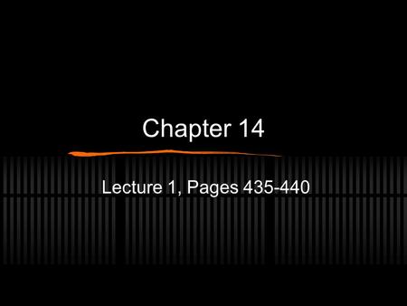 Chapter 14 Lecture 1, Pages 435-440. Blood vessels Blood goes through arteries to arterioles to capillaries to venules to veins into either inferior vena.