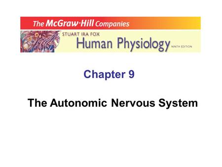 Chapter 9 The Autonomic Nervous System. A. Overview  ____________________ (ANS) manages our physiology  By regulating _________________, & their smooth.