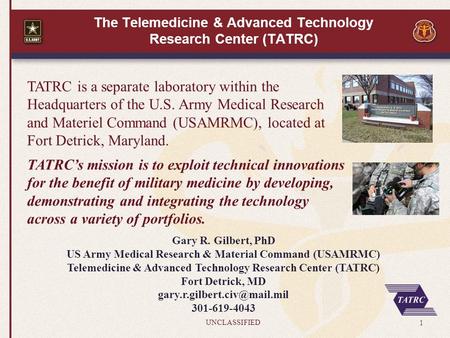 The Telemedicine & Advanced Technology Research Center (TATRC)