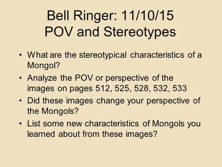 Bell Ringer: 11/10/15 POV and Stereotypes