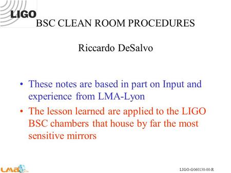 BSC CLEAN ROOM PROCEDURES Riccardo DeSalvo