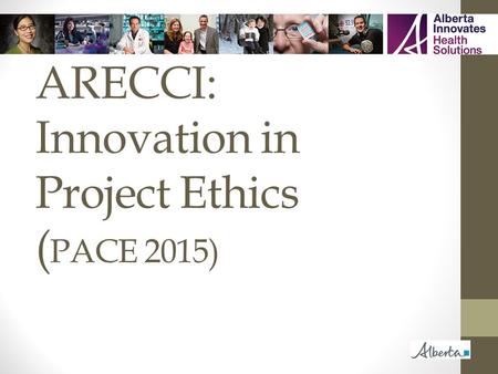 ARECCI: Innovation in Project Ethics ( PACE 2015).