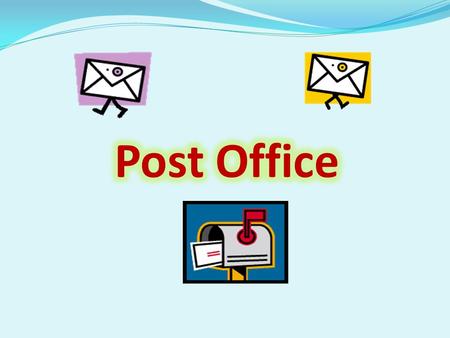 [ ǝʊ ] post, postman, post office, poster, postcard, open [æ]man, stamp, can, Pam [e] letter, letterbox, address, every [ ɔ :] morning, door, four []