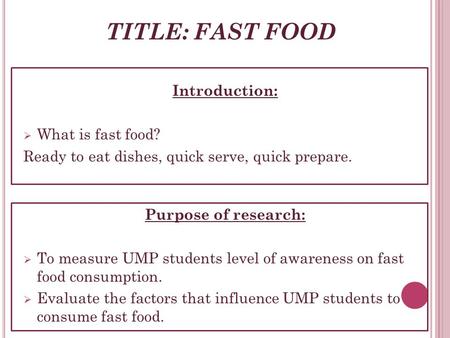 TITLE: FAST FOOD Introduction: What is fast food?