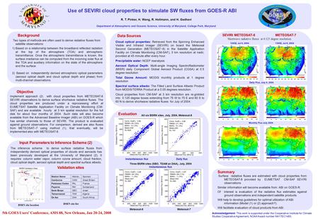 R. T. Pinker, H. Wang, R. Hollmann, and H. Gadhavi Department of Atmospheric and Oceanic Science, University of Maryland, College Park, Maryland Use of.