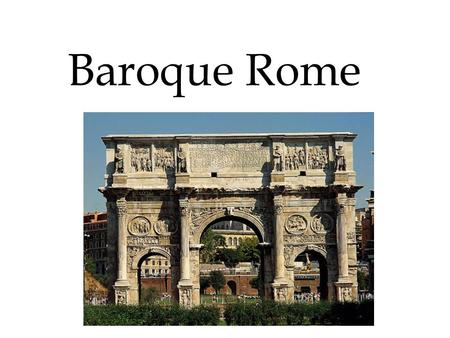 Baroque Rome.