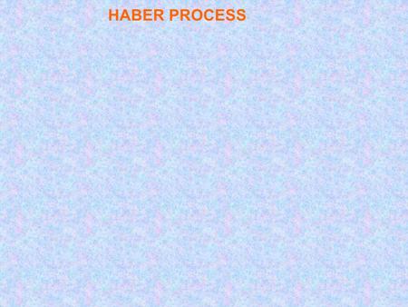 HABER PROCESS. What is ammonia? It is made industrially by reacting nitrogen with hydrogen in the Haber process. It is a reversible reaction, so it never.